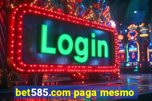 bet585.com paga mesmo